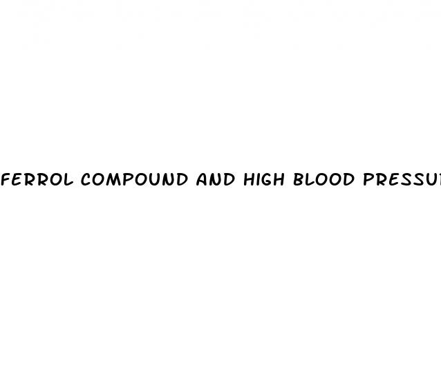 ferrol compound and high blood pressure