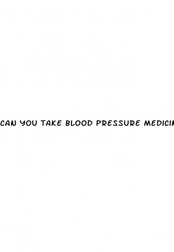 can you take blood pressure medicine with adderall