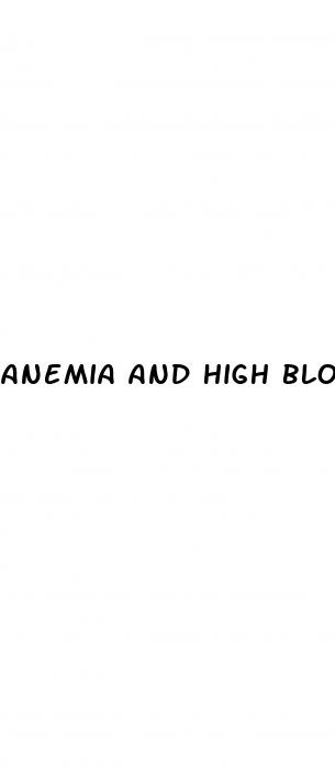 anemia and high blood pressure symptoms