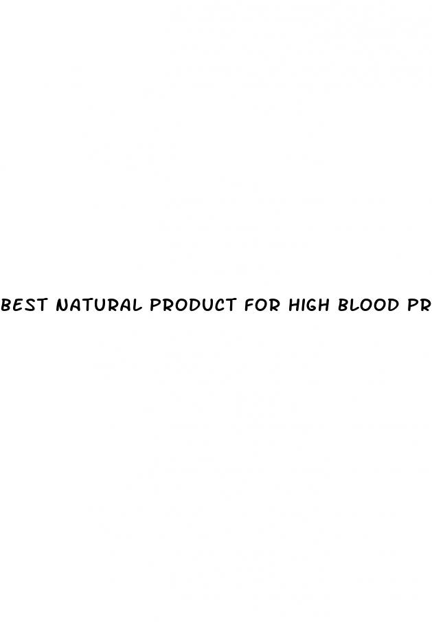 best natural product for high blood pressure