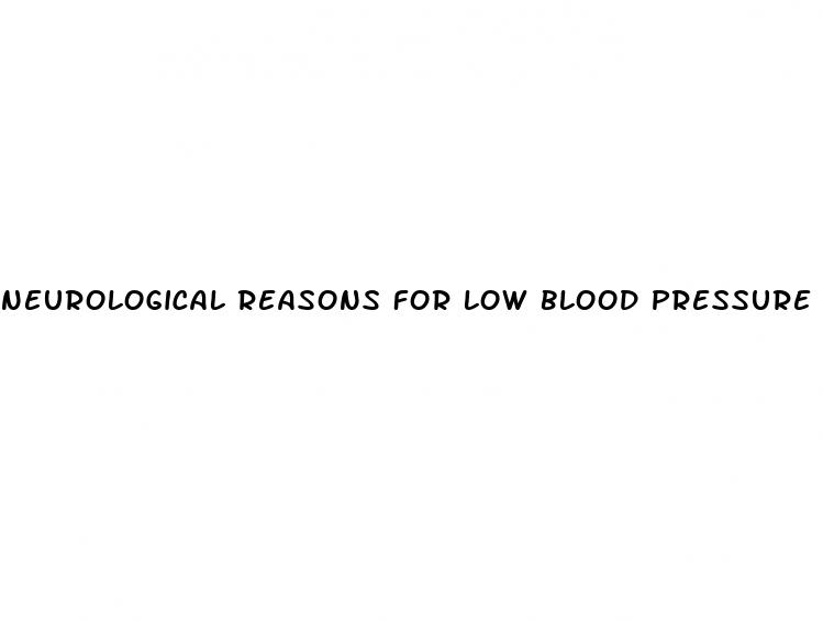 neurological reasons for low blood pressure