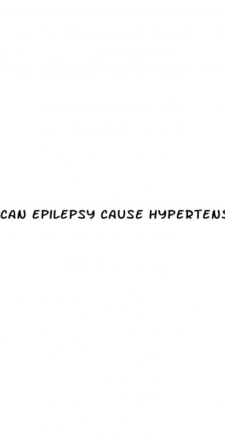 can epilepsy cause hypertension