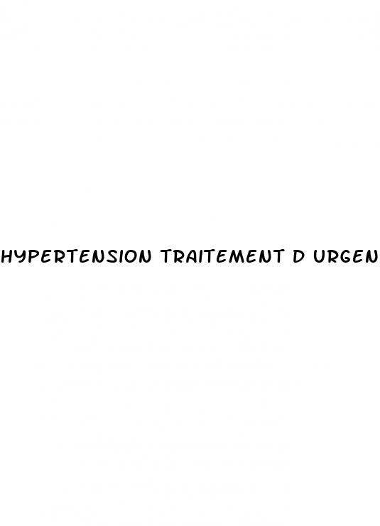 hypertension traitement d urgence