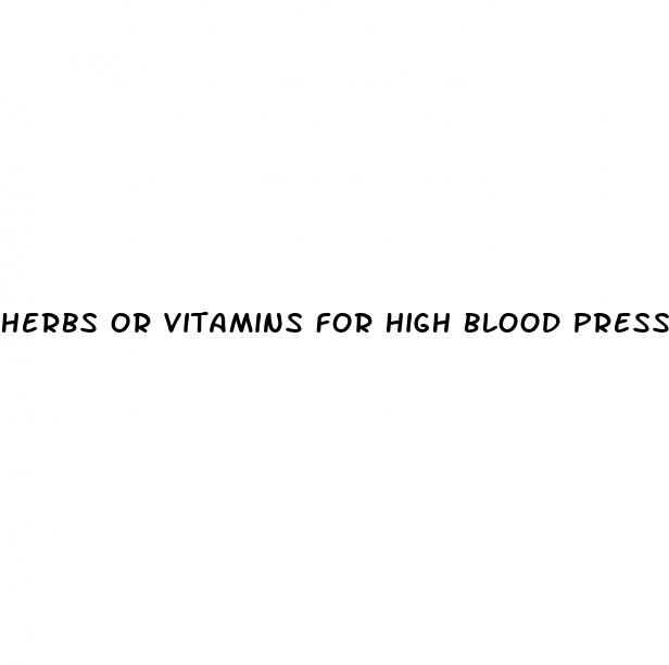 herbs or vitamins for high blood pressure
