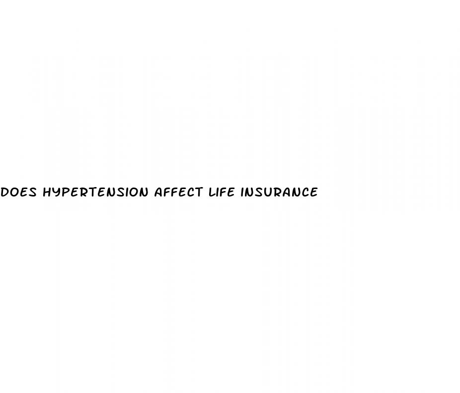 does hypertension affect life insurance