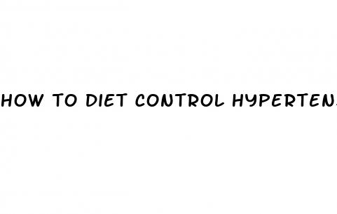 how to diet control hypertension