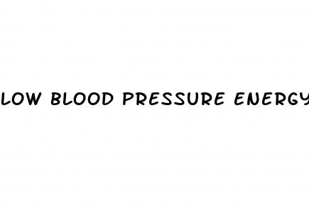 low blood pressure energy