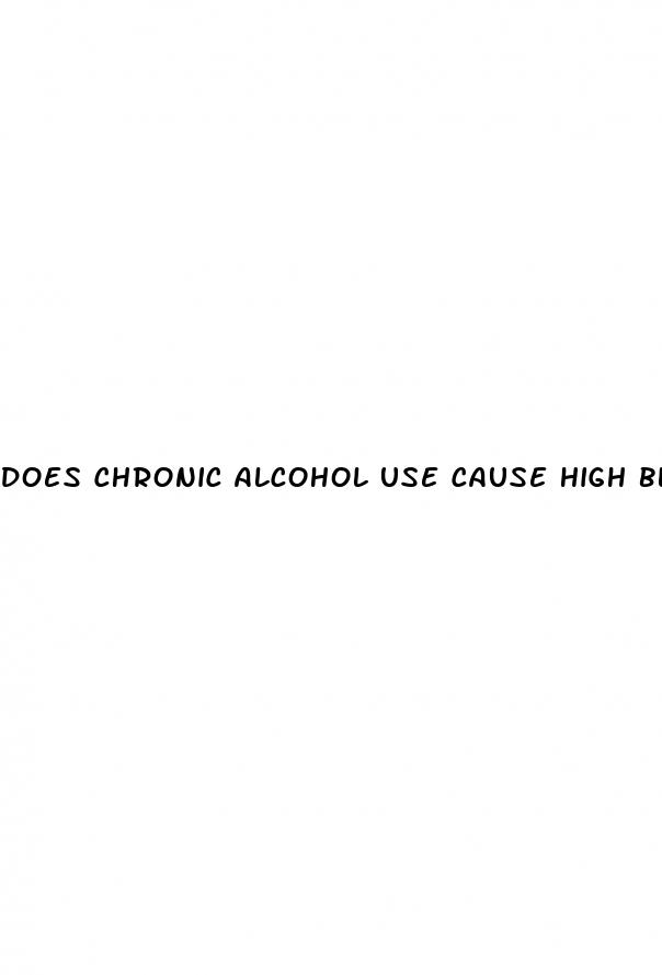 does chronic alcohol use cause high blood pressure