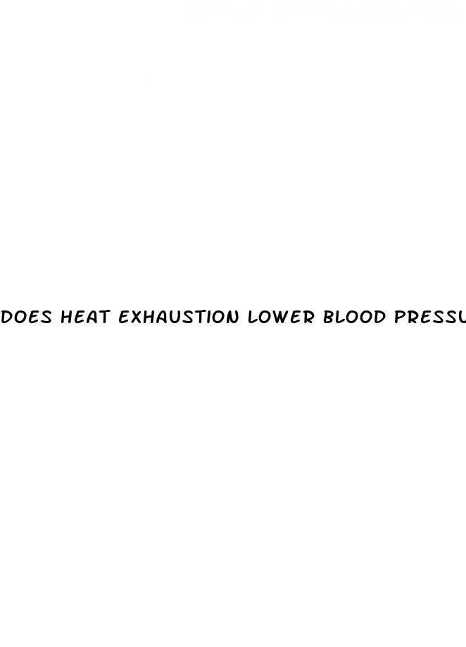 does heat exhaustion lower blood pressure