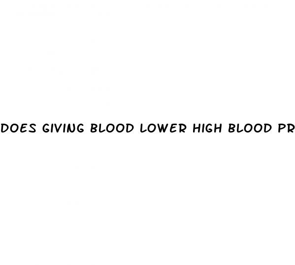 does giving blood lower high blood pressure