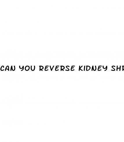 can you reverse kidney shrinkage due to hypertension