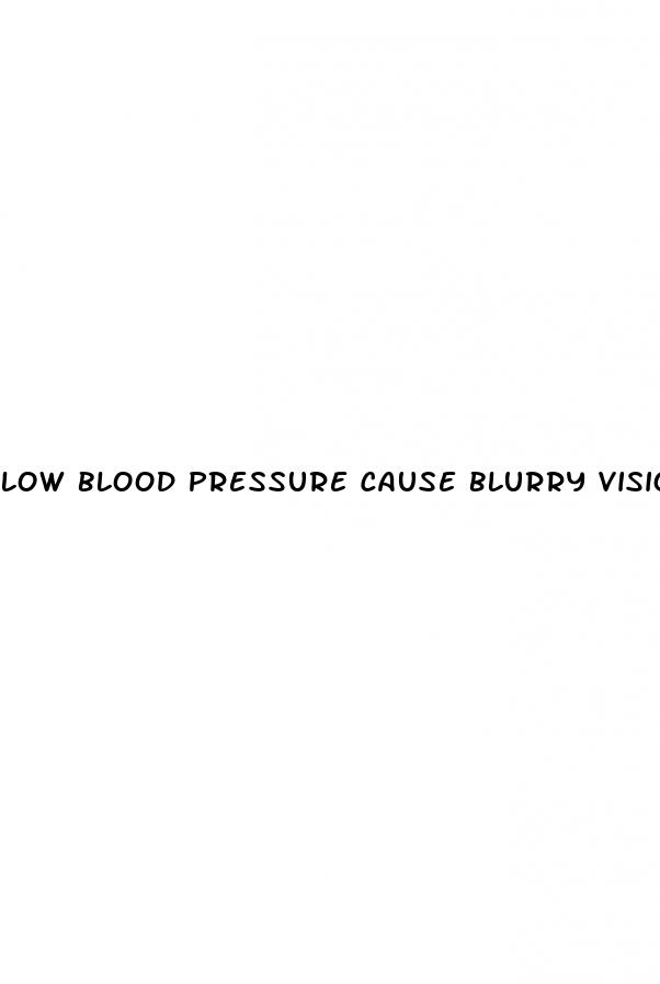 low blood pressure cause blurry vision