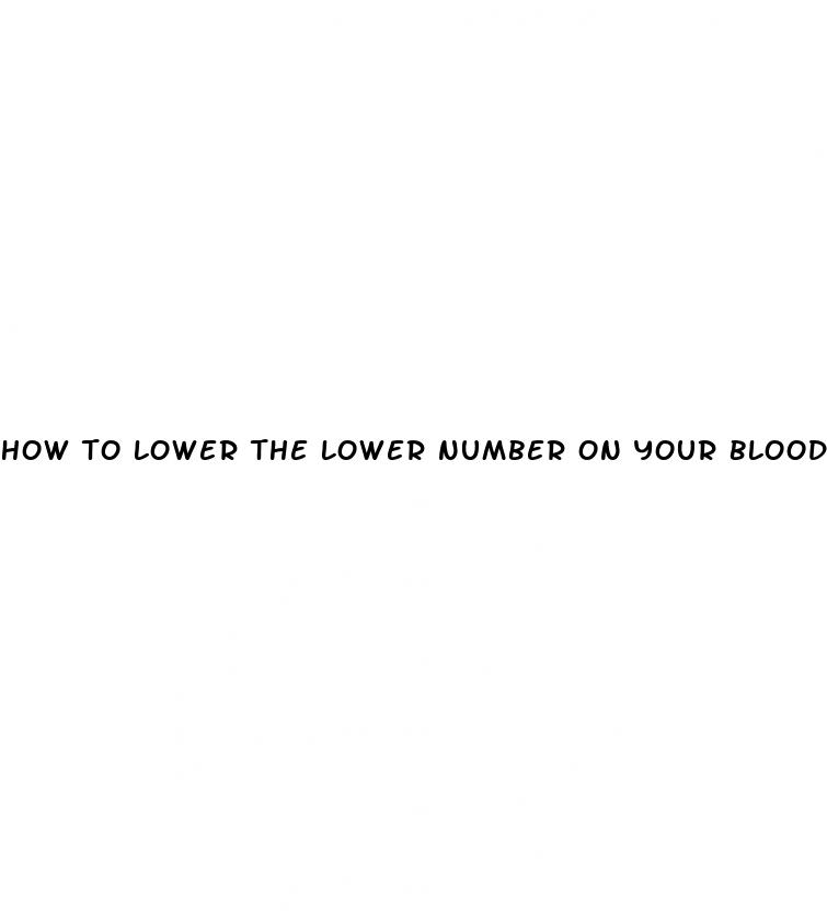 how to lower the lower number on your blood pressure