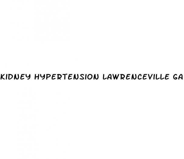 kidney hypertension lawrenceville ga