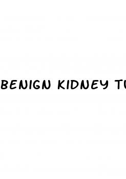 benign kidney tumor and high blood pressure