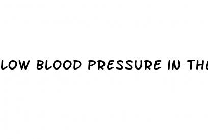 low blood pressure in the morning elderly