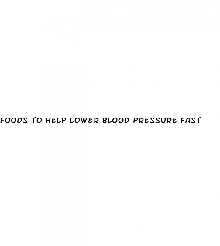 foods to help lower blood pressure fast