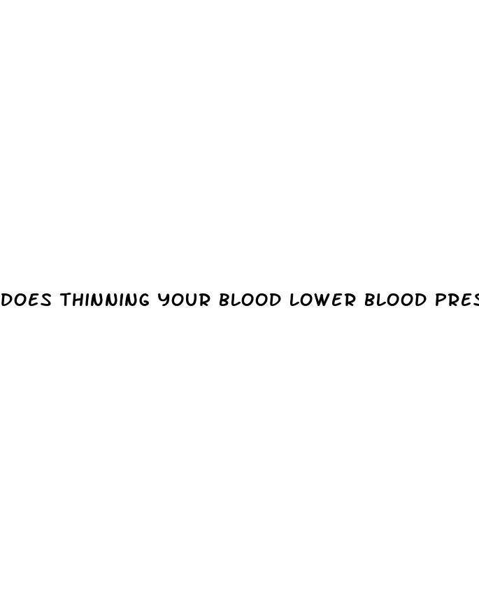 does thinning your blood lower blood pressure