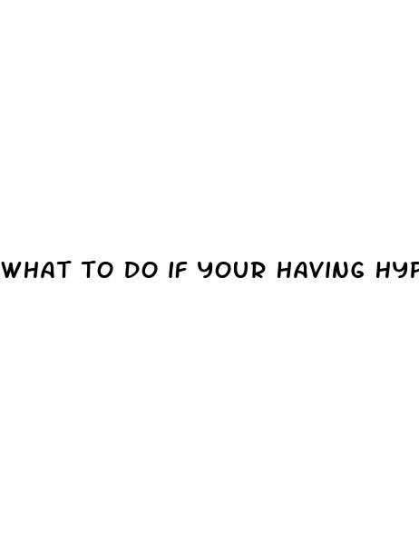 what to do if your having hypertension
