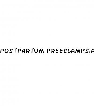 postpartum preeclampsia treatment hypertension