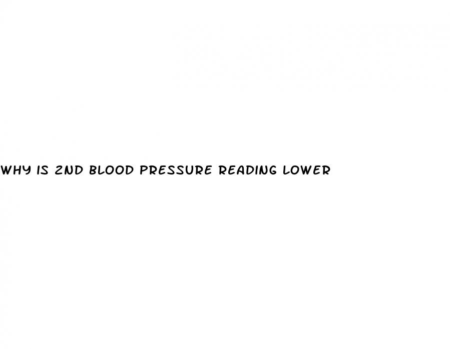 why is 2nd blood pressure reading lower