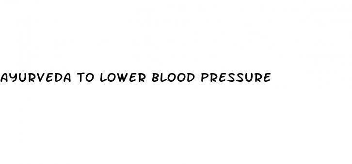 ayurveda to lower blood pressure