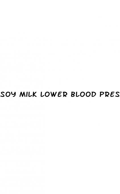 soy milk lower blood pressure