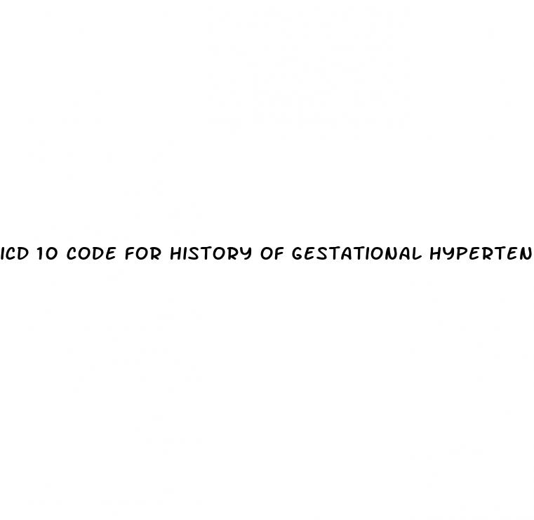 icd 10 code for history of gestational hypertension