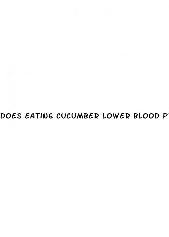 does eating cucumber lower blood pressure