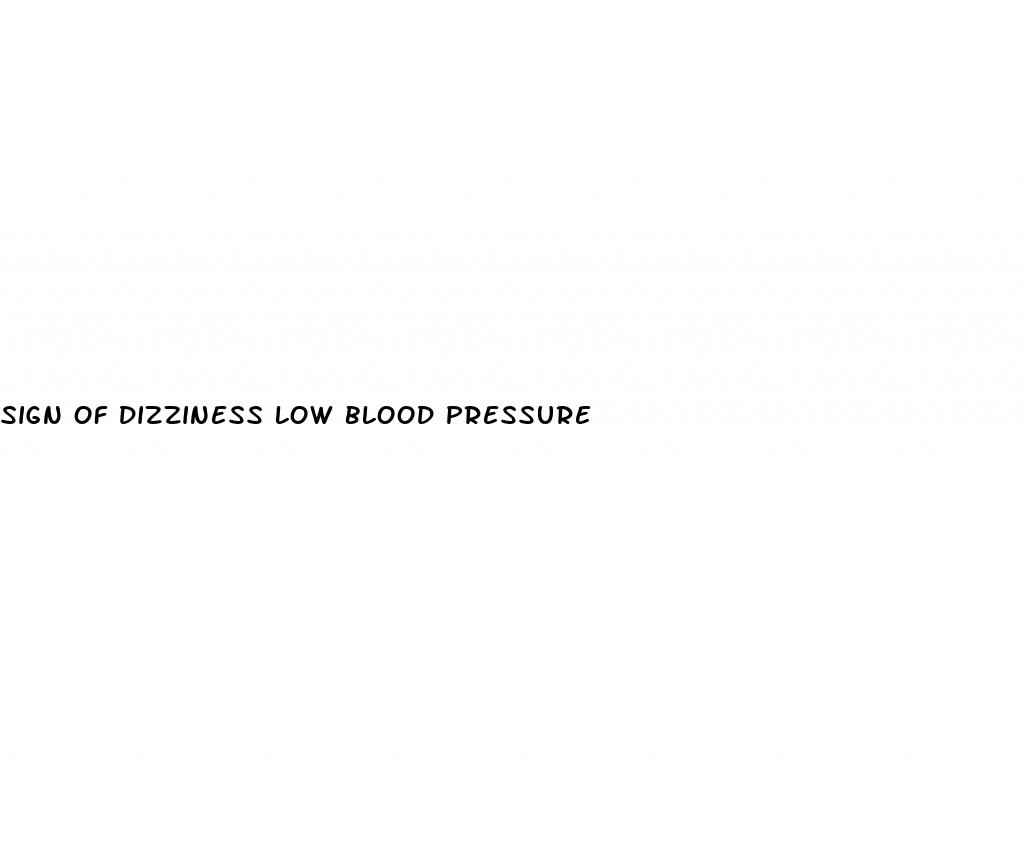 sign of dizziness low blood pressure