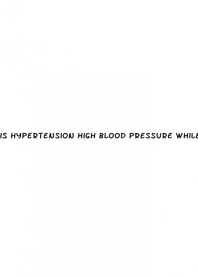 is hypertension high blood pressure while at rest