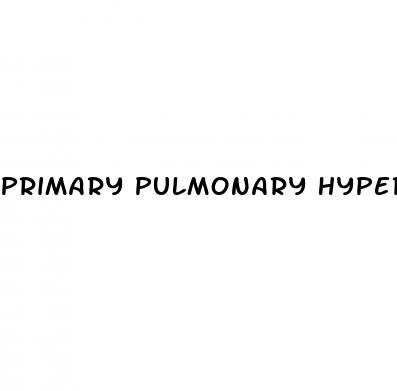 primary pulmonary hypertension symptoms
