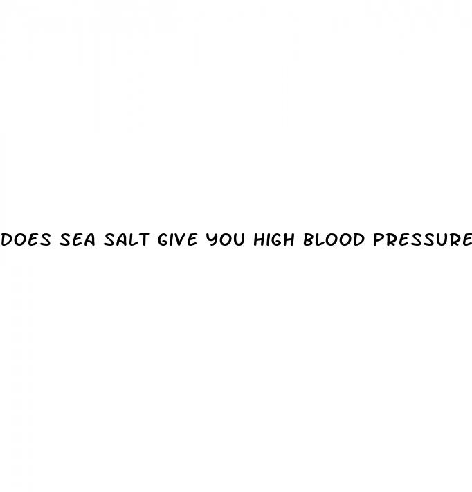 does sea salt give you high blood pressure