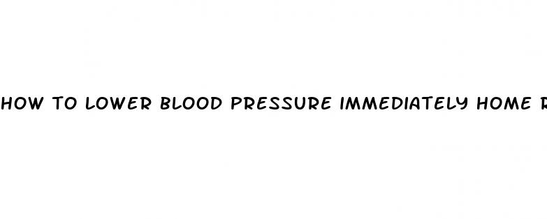 how to lower blood pressure immediately home remedy