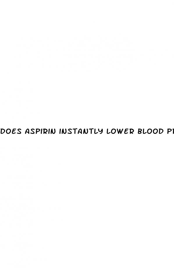 does aspirin instantly lower blood pressure