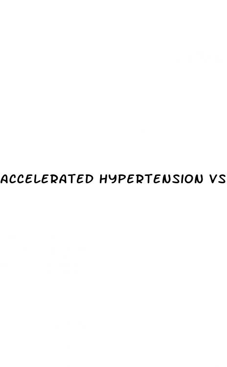 accelerated hypertension vs hypertensive urgency