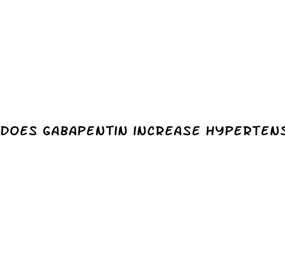 does gabapentin increase hypertension