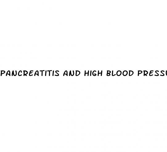 pancreatitis and high blood pressure