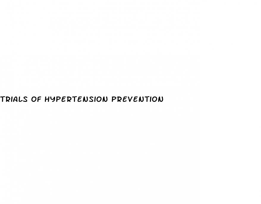 trials of hypertension prevention