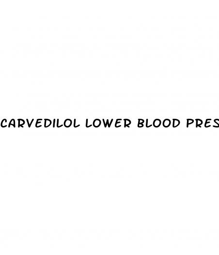 carvedilol lower blood pressure