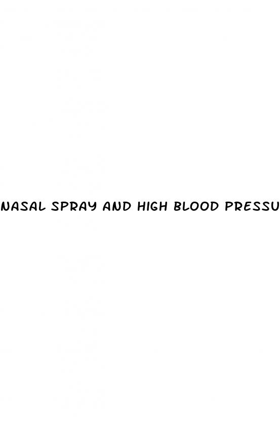 nasal spray and high blood pressure