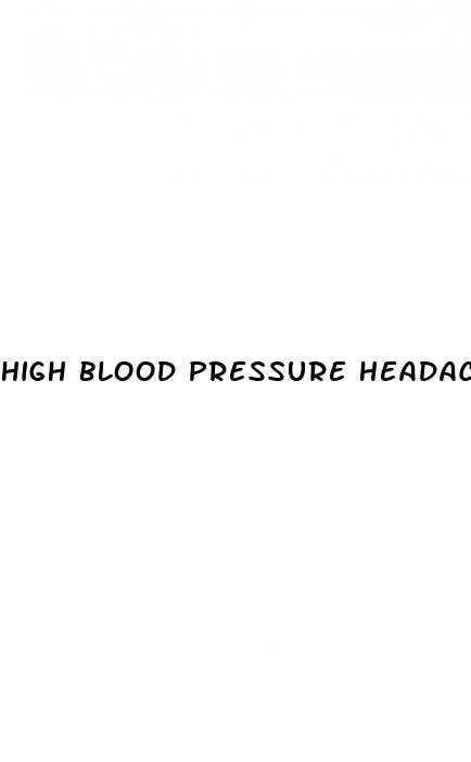 high blood pressure headache and dizziness