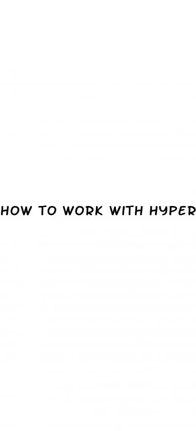 how to work with hypertension person