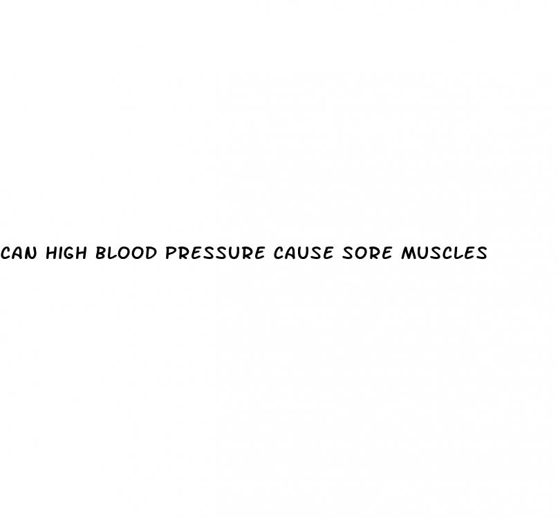 can high blood pressure cause sore muscles