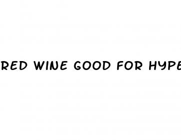 red wine good for hypertension