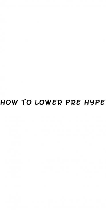 how to lower pre hypertension
