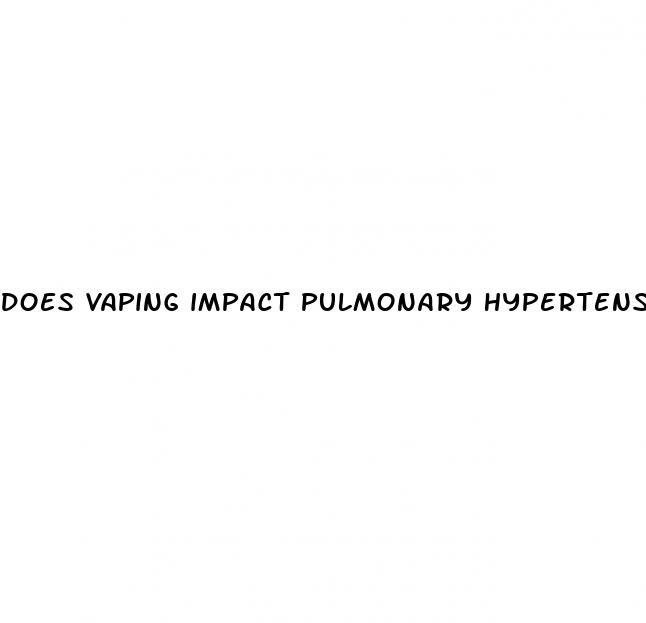 does vaping impact pulmonary hypertension