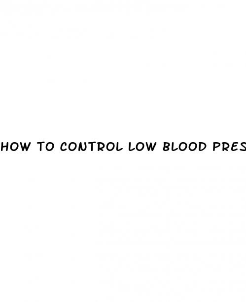how to control low blood pressure by food