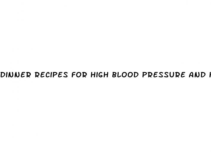 dinner recipes for high blood pressure and high cholesterol