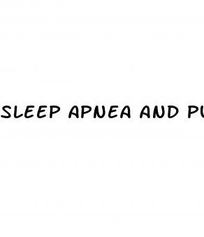 sleep apnea and pulmonary hypertension